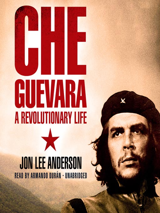 Title details for Che Guevara by Jon Lee Anderson - Wait list